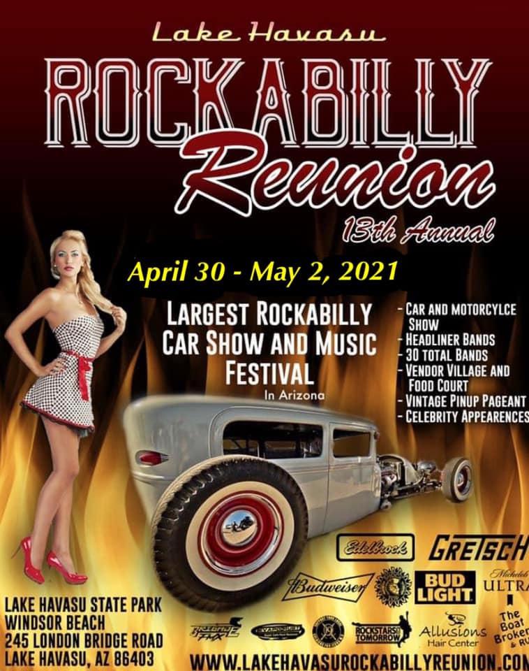 Rockabilly Reunion 2021 Lake Havasu City Arizona. You'll be Welcome at The 13th Annual Lake Havasu Rockabilly Reunion - April 30th- May 2nd 2021, Three Days of Rockabilly Music, Hot Rods, Food, Pinup Girls & Much More. 